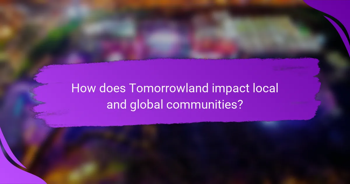 How does Tomorrowland impact local and global communities?