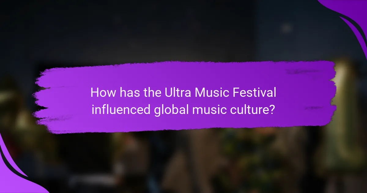 How has the Ultra Music Festival influenced global music culture?