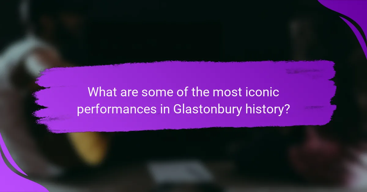 What are some of the most iconic performances in Glastonbury history?