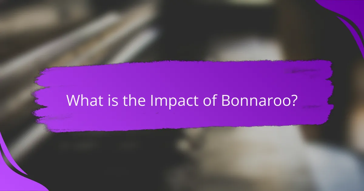 What is the Impact of Bonnaroo?