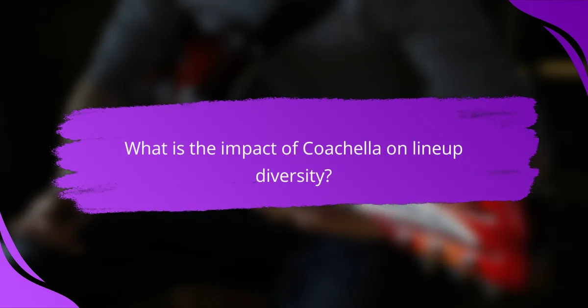 What is the impact of Coachella on lineup diversity?