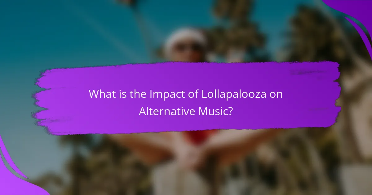 What is the Impact of Lollapalooza on Alternative Music?