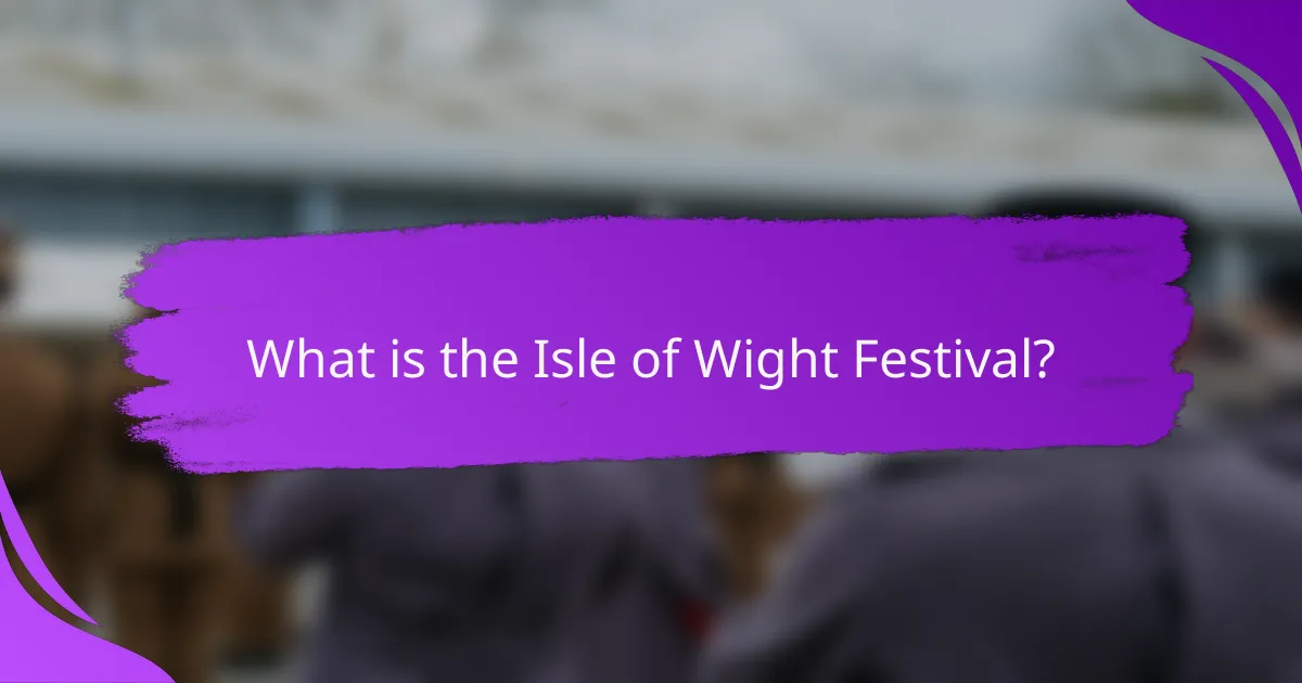 What is the Isle of Wight Festival?