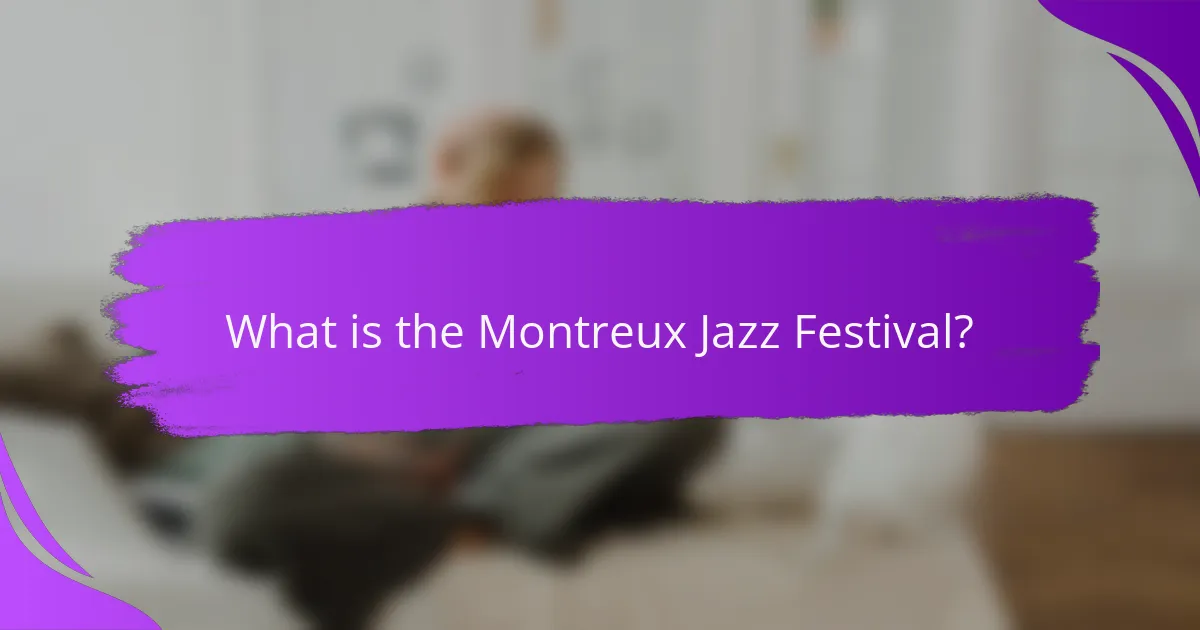 What is the Montreux Jazz Festival?