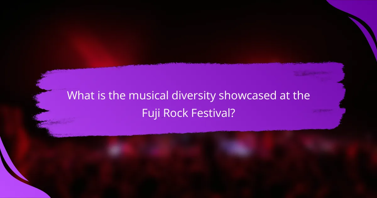 What is the musical diversity showcased at the Fuji Rock Festival?