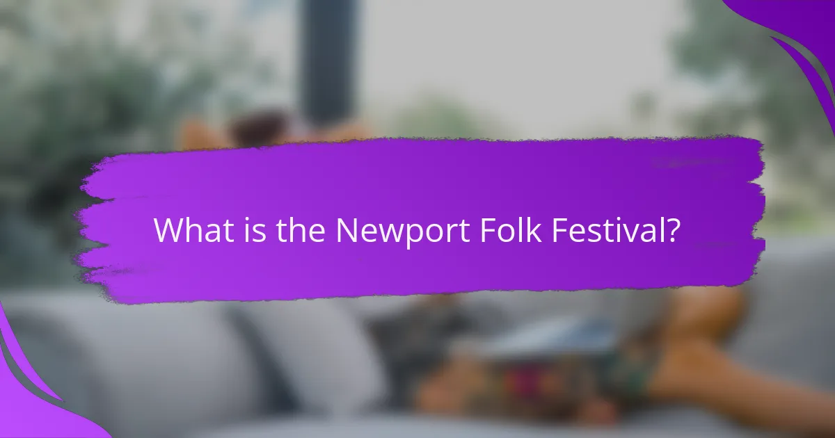 What is the Newport Folk Festival?