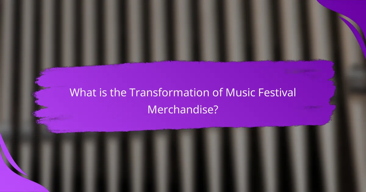 What is the Transformation of Music Festival Merchandise?